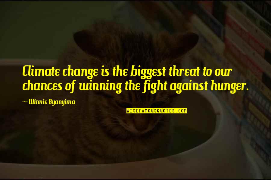 Fighting For Change Quotes By Winnie Byanyima: Climate change is the biggest threat to our