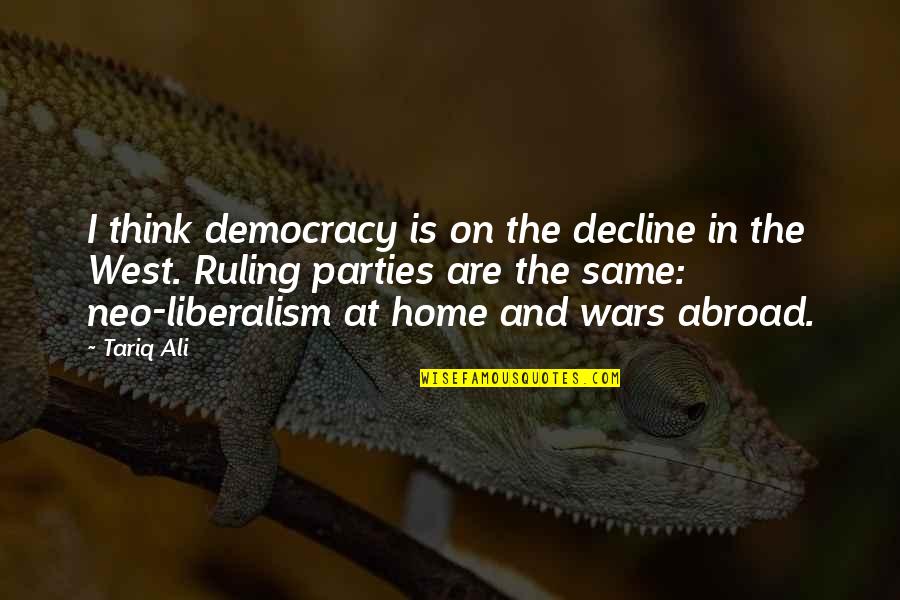 Fighting For Marriage Quotes By Tariq Ali: I think democracy is on the decline in