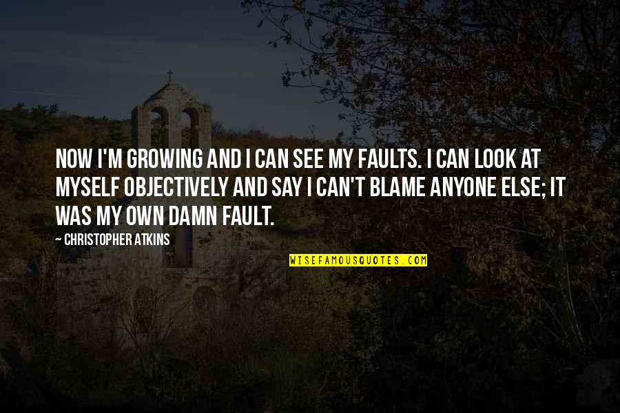 Fighting For Something You Love Quotes By Christopher Atkins: Now I'm growing and I can see my Fighting For Something You Love Quotes By Christopher Atkins: Now I'm growing and I can see my