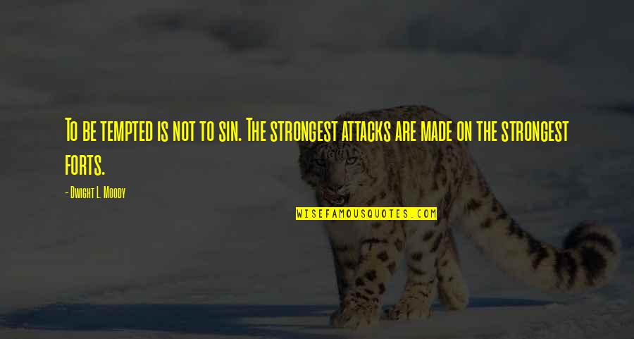 Fighting For Your Girlfriend Quotes By Dwight L. Moody: To be tempted is not to sin. The