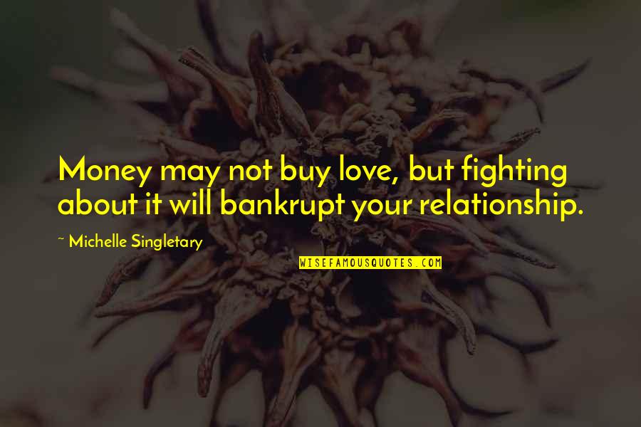 Fighting Love Relationship Quotes By Michelle Singletary: Money may not buy love, but fighting about