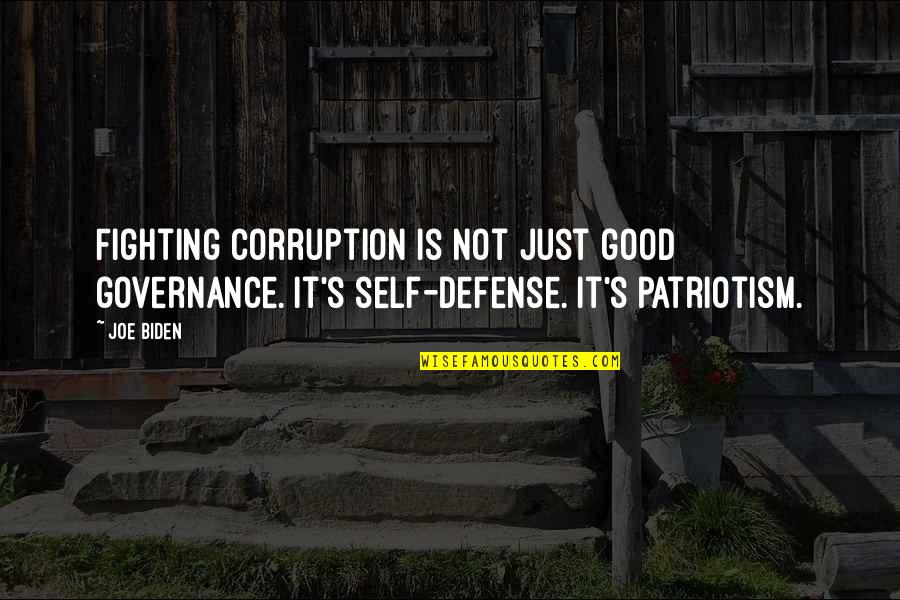 Fighting Self Quotes By Joe Biden: Fighting corruption is not just good governance. It's