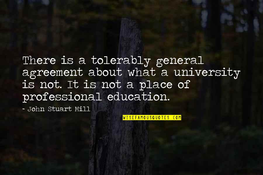 Figuera Tree Quotes By John Stuart Mill: There is a tolerably general agreement about what Figuera Tree Quotes By John Stuart Mill: There is a tolerably general agreement about what