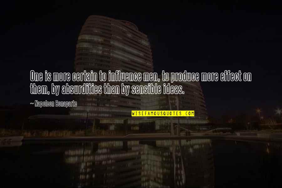 Figurehead Ship Quotes By Napoleon Bonaparte: One is more certain to influence men, to