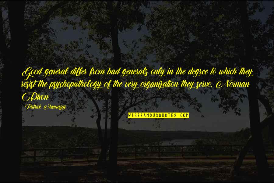 Fijian Proverbs Quotes By Patrick Hennessey: Good general differ from bad generals only in Fijian Proverbs Quotes By Patrick Hennessey: Good general differ from bad generals only in