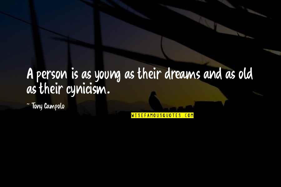 Fikirannesi Quotes By Tony Campolo: A person is as young as their dreams