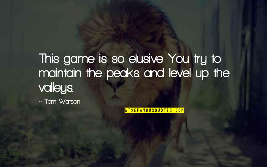 Filantropische Instelling Quotes By Tom Watson: This game is so elusive. You try to
