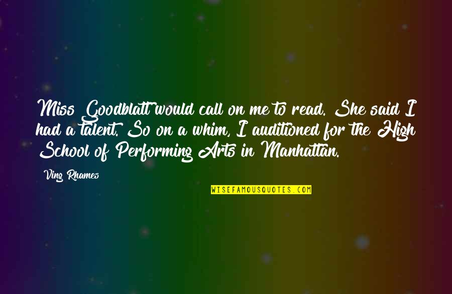 Filantropische Instelling Quotes By Ving Rhames: Miss Goodblatt would call on me to read. Filantropische Instelling Quotes By Ving Rhames: Miss Goodblatt would call on me to read.