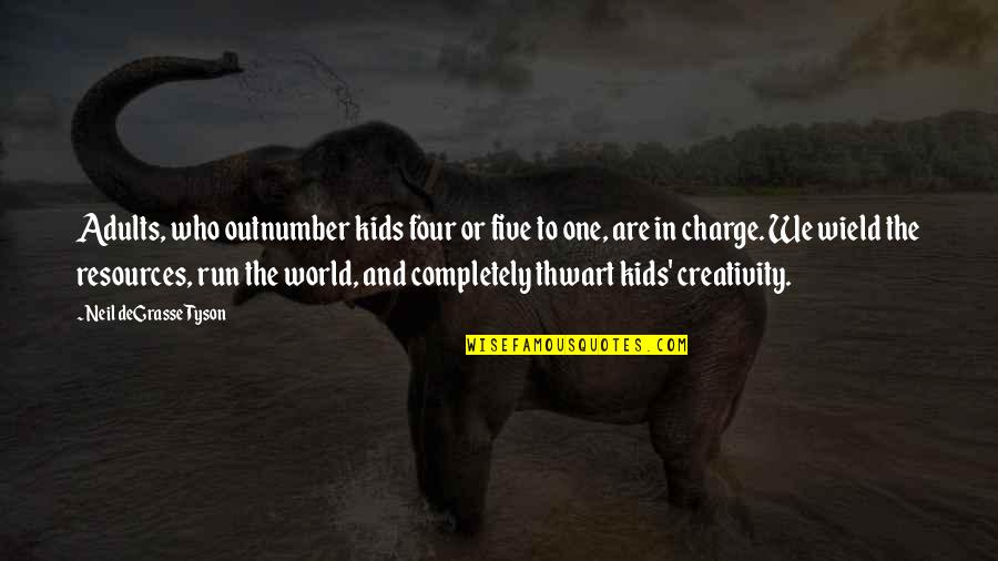 Filgate Rip Quotes By Neil DeGrasse Tyson: Adults, who outnumber kids four or five to Filgate Rip Quotes By Neil DeGrasse Tyson: Adults, who outnumber kids four or five to