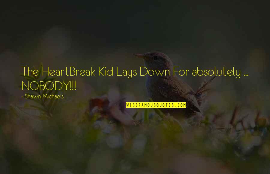 Filidoro Bedding Quotes By Shawn Michaels: The HeartBreak Kid Lays Down For absolutely ... Filidoro Bedding Quotes By Shawn Michaels: The HeartBreak Kid Lays Down For absolutely ...