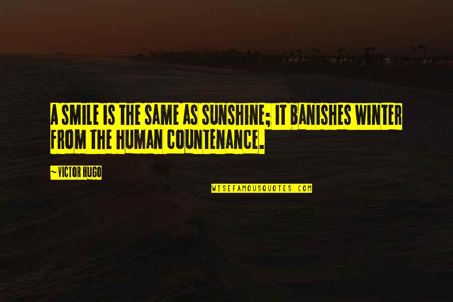 Filiforms Quotes By Victor Hugo: A smile is the same as sunshine; it