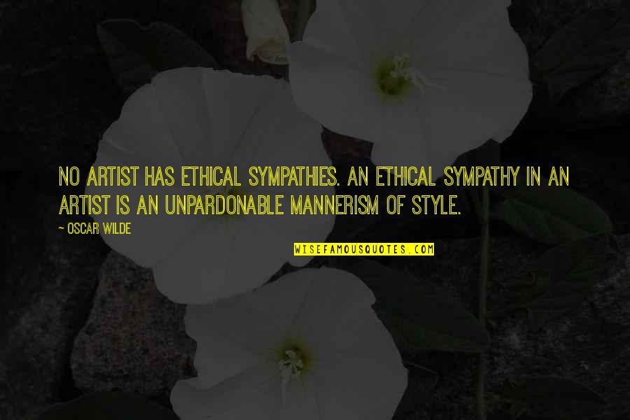 Filigrain Quotes By Oscar Wilde: No artist has ethical sympathies. An ethical sympathy