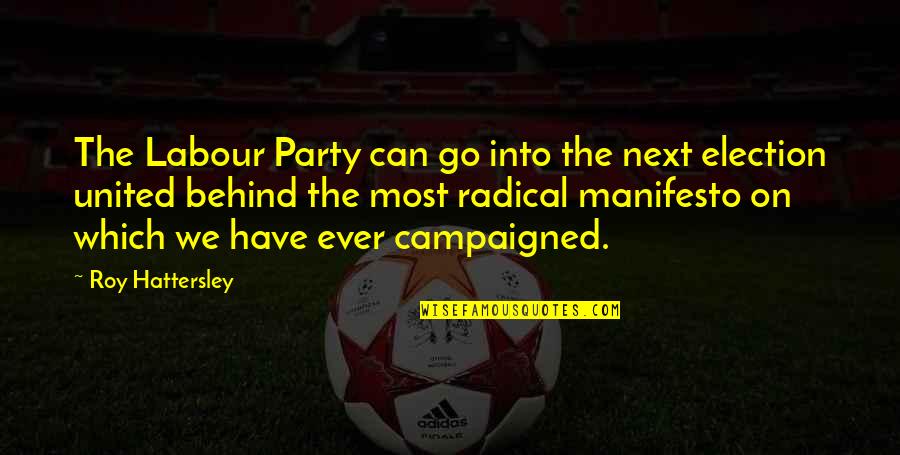 Filipinas Wikipedia Quotes By Roy Hattersley: The Labour Party can go into the next Filipinas Wikipedia Quotes By Roy Hattersley: The Labour Party can go into the next