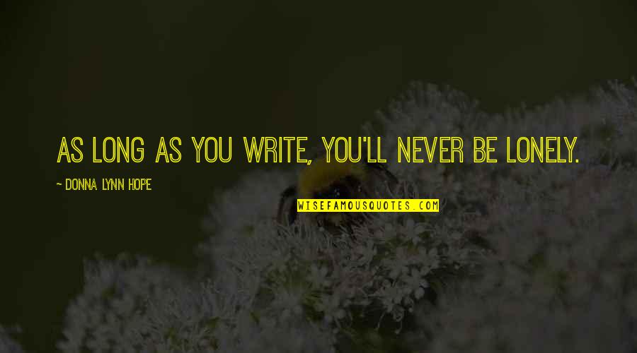 Filipino Sports Quotes By Donna Lynn Hope: As long as you write, you'll never be