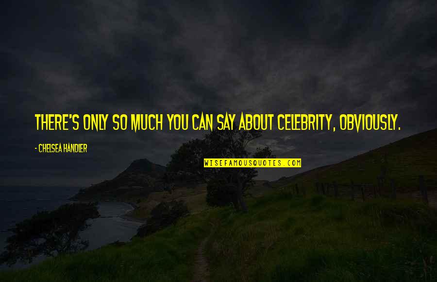 Filipino Wika Ng Pagkakaisa Quotes By Chelsea Handler: There's only so much you can say about Filipino Wika Ng Pagkakaisa Quotes By Chelsea Handler: There's only so much you can say about