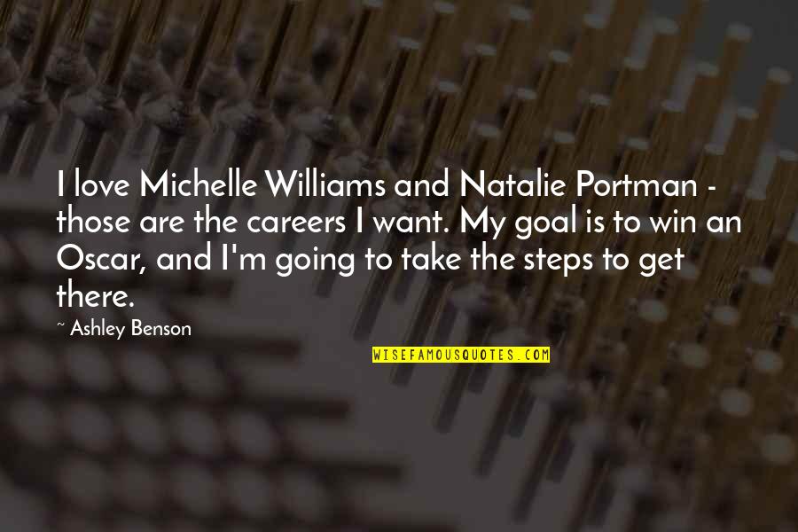 Filipowicz Krak W Quotes By Ashley Benson: I love Michelle Williams and Natalie Portman - Filipowicz Krak W Quotes By Ashley Benson: I love Michelle Williams and Natalie Portman -