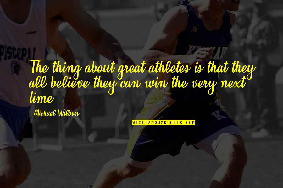 Fill Color In Life Quotes By Michael Wilbon: The thing about great athletes is that they