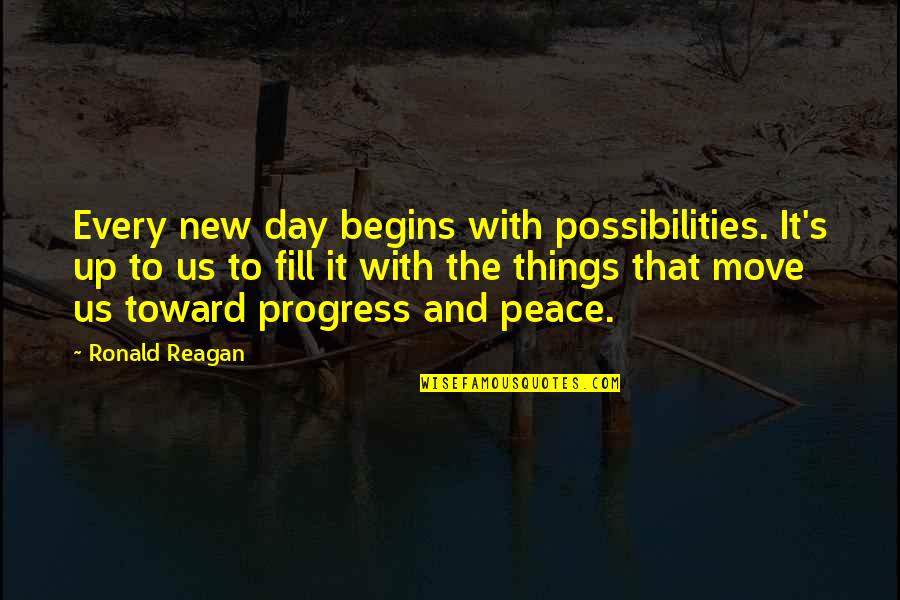 Fill Up Quotes By Ronald Reagan: Every new day begins with possibilities. It's up