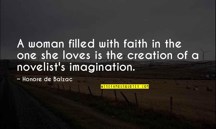 Filled With Love Quotes By Honore De Balzac: A woman filled with faith in the one