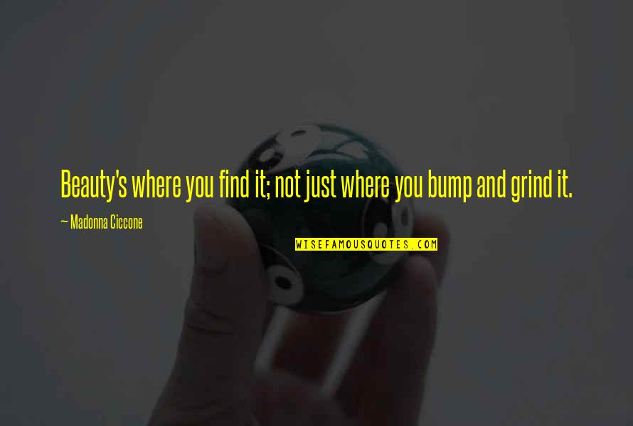 Fillon Paint Quotes By Madonna Ciccone: Beauty's where you find it; not just where Fillon Paint Quotes By Madonna Ciccone: Beauty's where you find it; not just where