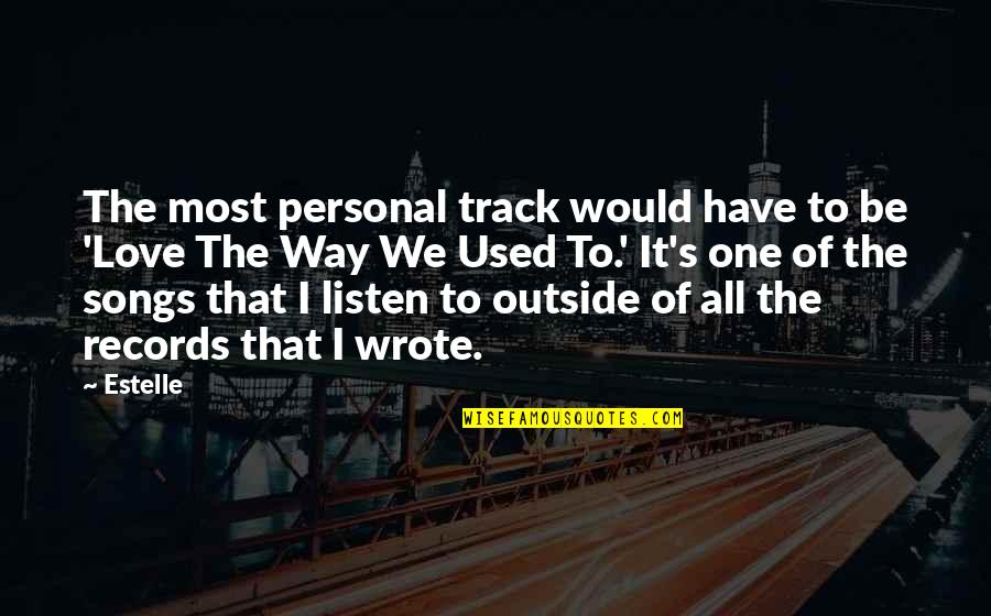 Filmas Latviesu Quotes By Estelle: The most personal track would have to be Filmas Latviesu Quotes By Estelle: The most personal track would have to be