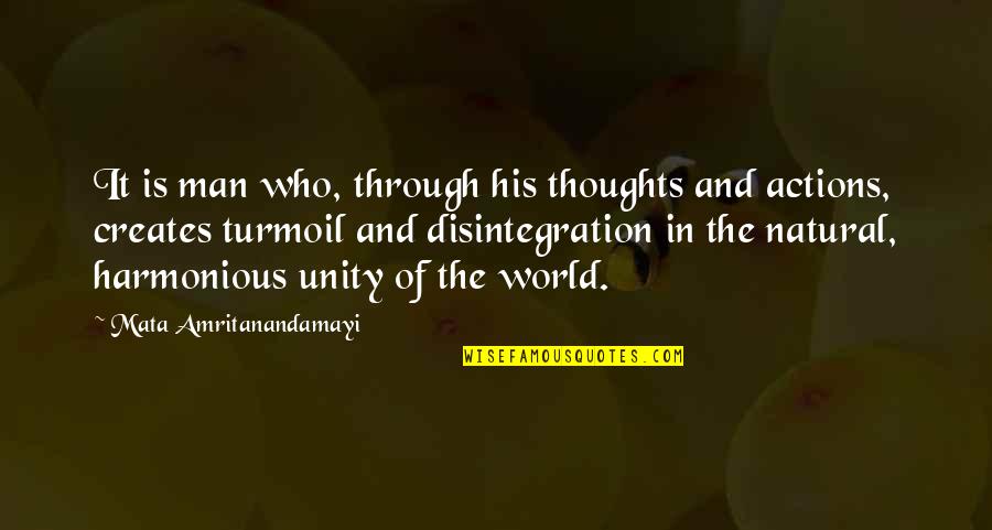 Filomel Quotes By Mata Amritanandamayi: It is man who, through his thoughts and