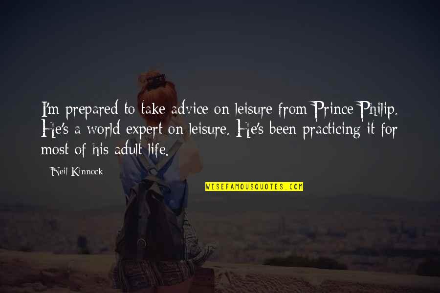 Filosofem Tracklist Quotes By Neil Kinnock: I'm prepared to take advice on leisure from
