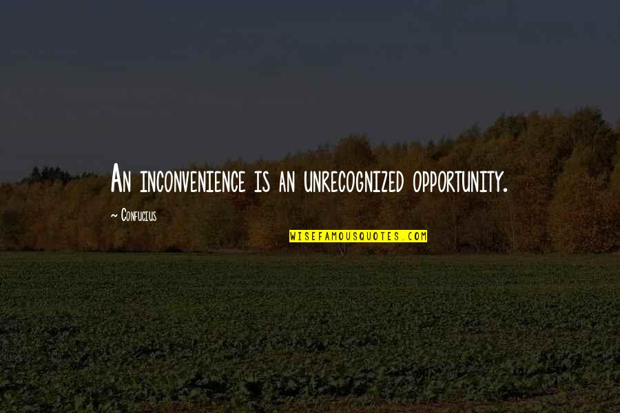 Filosofi Kopi 2 Quotes By Confucius: An inconvenience is an unrecognized opportunity. Filosofi Kopi 2 Quotes By Confucius: An inconvenience is an unrecognized opportunity.