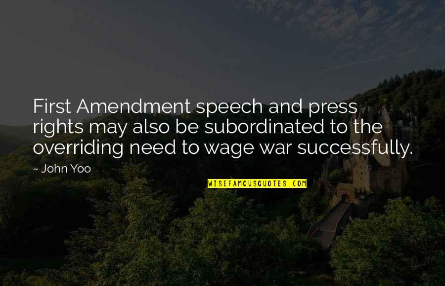 Filozoficka Fakulta Mu Quotes By John Yoo: First Amendment speech and press rights may also Filozoficka Fakulta Mu Quotes By John Yoo: First Amendment speech and press rights may also