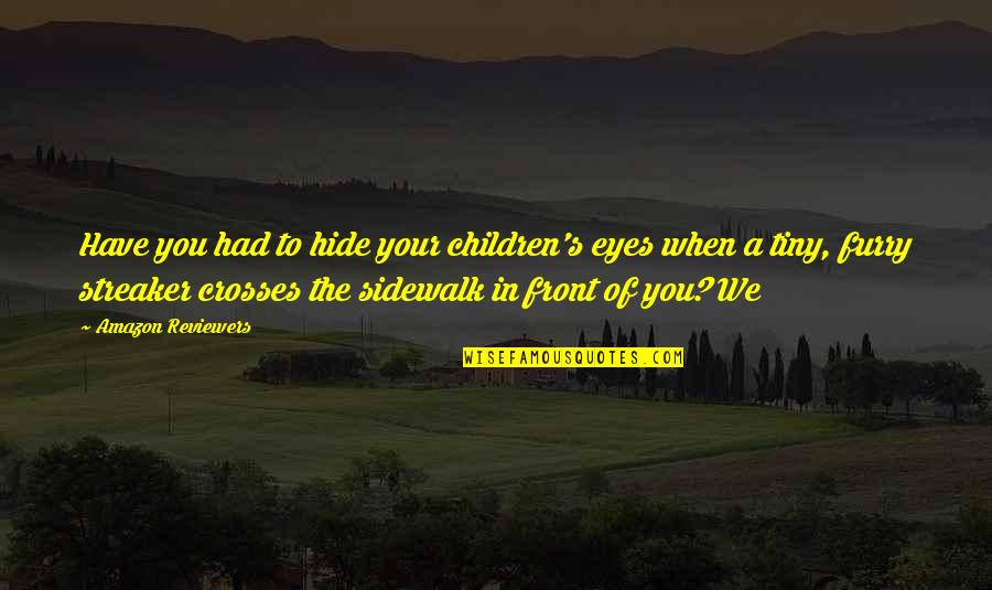 Filozoful Grec Quotes By Amazon Reviewers: Have you had to hide your children's eyes
