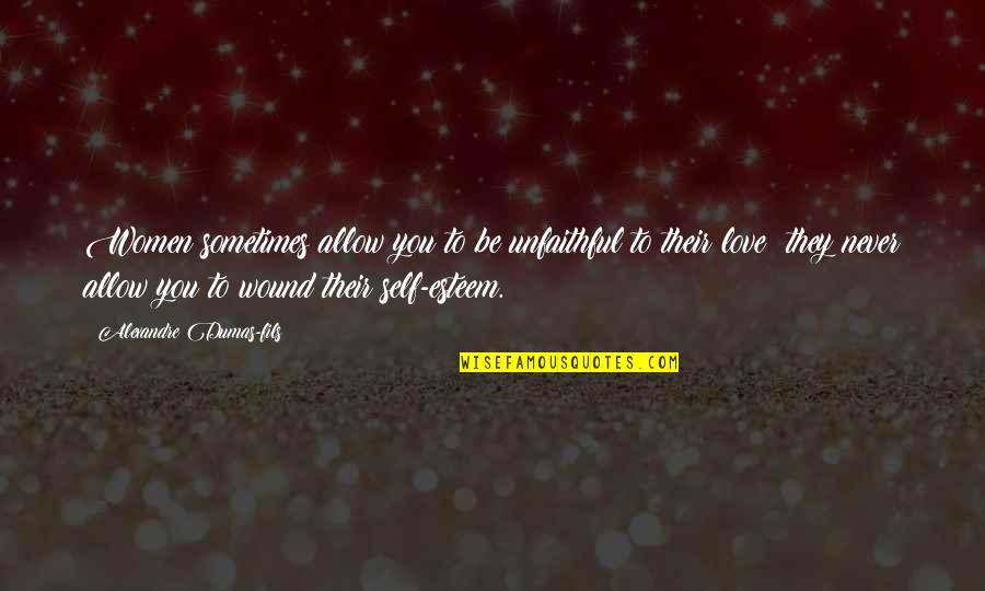 Fils Quotes By Alexandre Dumas-fils: Women sometimes allow you to be unfaithful to Fils Quotes By Alexandre Dumas-fils: Women sometimes allow you to be unfaithful to