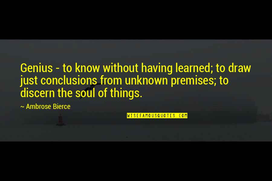 Filthiness Synonyms Quotes By Ambrose Bierce: Genius - to know without having learned; to Filthiness Synonyms Quotes By Ambrose Bierce: Genius - to know without having learned; to