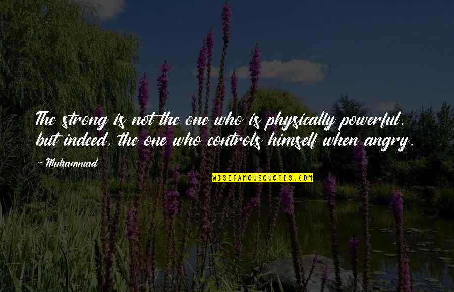 Filtrez 521 Quotes By Muhammad: The strong is not the one who is Filtrez 521 Quotes By Muhammad: The strong is not the one who is