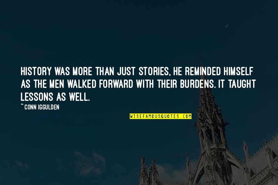 Filtrol Quotes By Conn Iggulden: History was more than just stories, he reminded