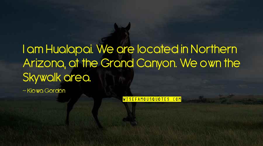 Filutze John Perry Quotes By Kiowa Gordon: I am Hualapai. We are located in Northern Filutze John Perry Quotes By Kiowa Gordon: I am Hualapai. We are located in Northern
