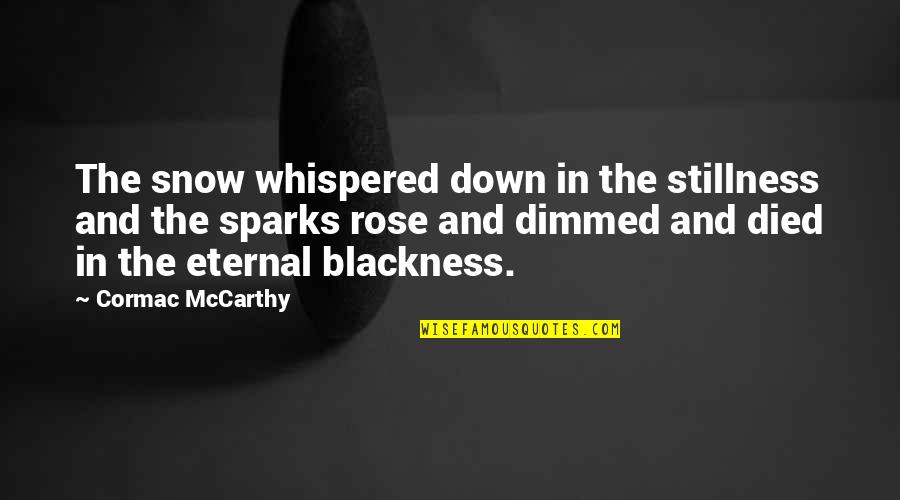Final Boss Quotes By Cormac McCarthy: The snow whispered down in the stillness and Final Boss Quotes By Cormac McCarthy: The snow whispered down in the stillness and