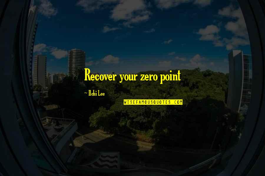 Final Exam End Quotes By Ilchi Lee: Recover your zero point