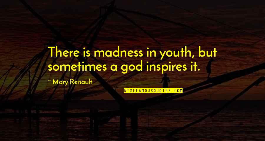 Final Fantasy 13 Quotes By Mary Renault: There is madness in youth, but sometimes a Final Fantasy 13 Quotes By Mary Renault: There is madness in youth, but sometimes a