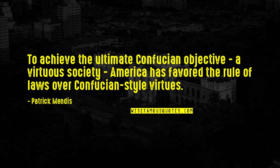 Final Fantasy 7 Quotes By Patrick Mendis: To achieve the ultimate Confucian objective - a Final Fantasy 7 Quotes By Patrick Mendis: To achieve the ultimate Confucian objective - a