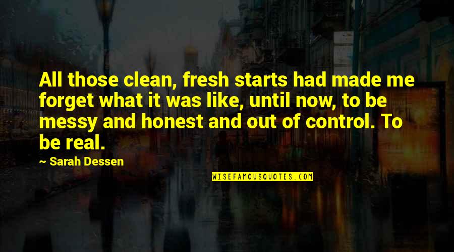 Final Fantasy Dissidia Kuja Quotes By Sarah Dessen: All those clean, fresh starts had made me Final Fantasy Dissidia Kuja Quotes By Sarah Dessen: All those clean, fresh starts had made me