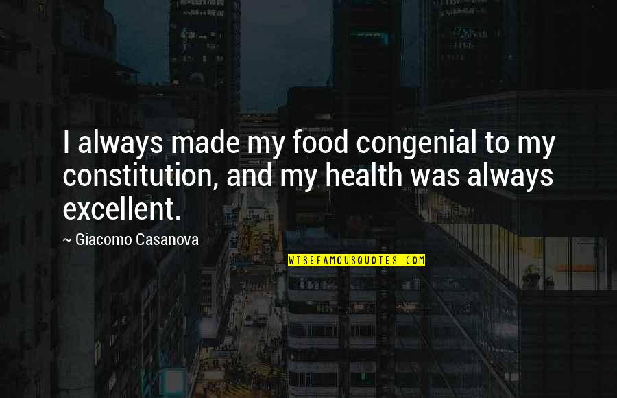 Final Fantasy Tifa Quotes By Giacomo Casanova: I always made my food congenial to my Final Fantasy Tifa Quotes By Giacomo Casanova: I always made my food congenial to my