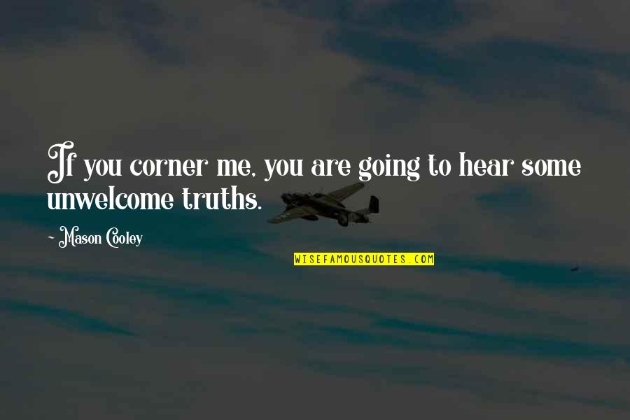 Final Fantasy X Seymour Quotes By Mason Cooley: If you corner me, you are going to