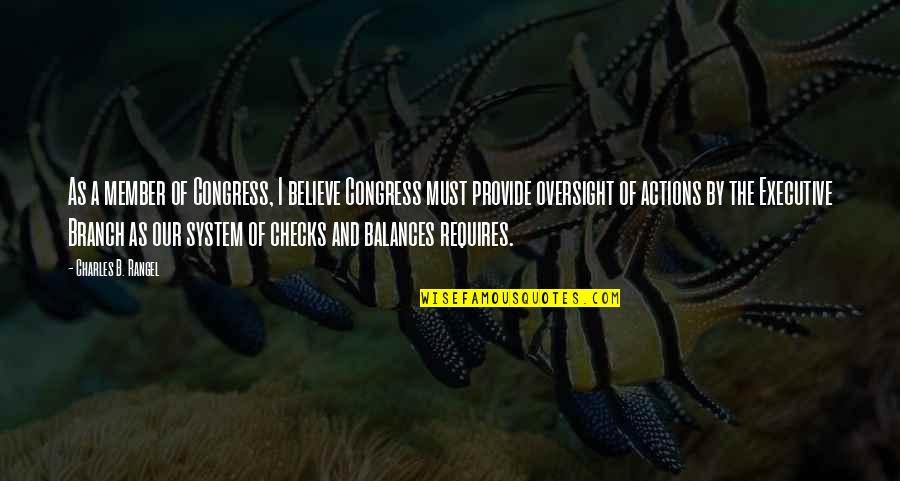 Finalement Dance Quotes By Charles B. Rangel: As a member of Congress, I believe Congress Finalement Dance Quotes By Charles B. Rangel: As a member of Congress, I believe Congress