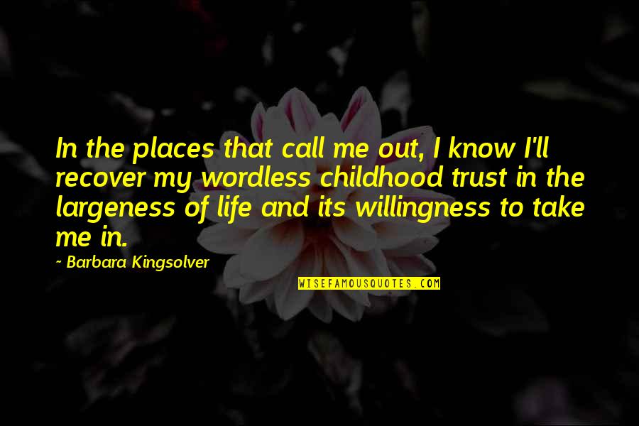 Finalization Letter Quotes By Barbara Kingsolver: In the places that call me out, I