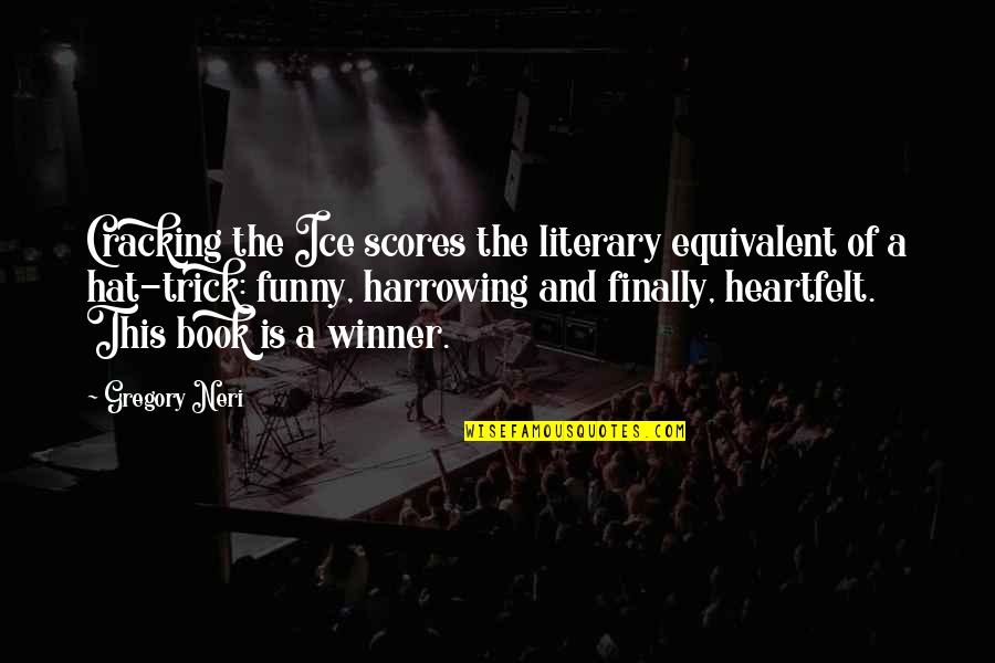 Finally Funny Quotes By Gregory Neri: Cracking the Ice scores the literary equivalent of