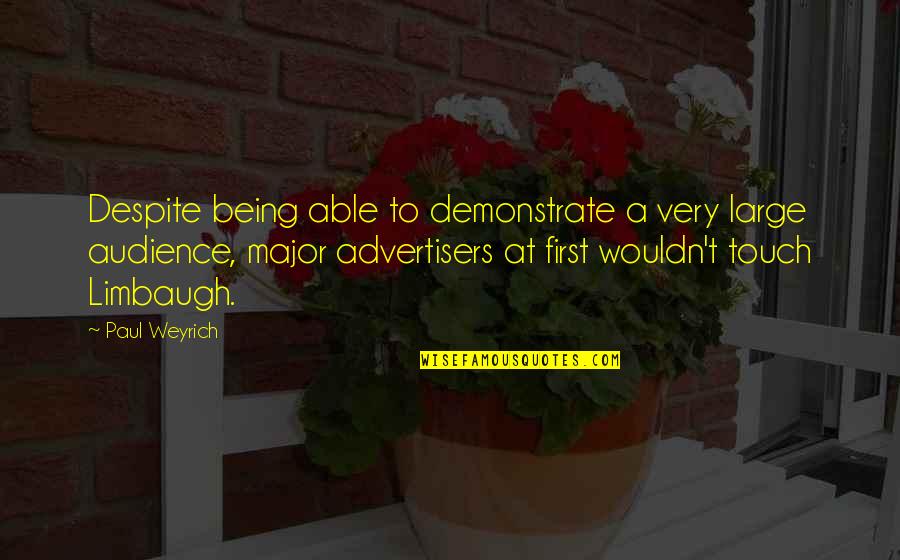 Finally She Said Yes Quotes By Paul Weyrich: Despite being able to demonstrate a very large Finally She Said Yes Quotes By Paul Weyrich: Despite being able to demonstrate a very large
