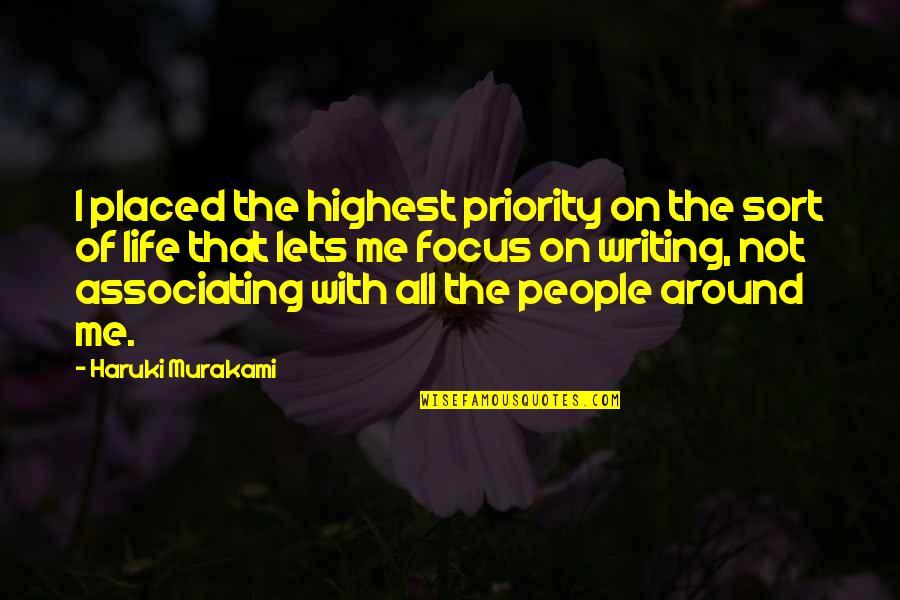 Finally Things Are Looking Up Quotes By Haruki Murakami: I placed the highest priority on the sort