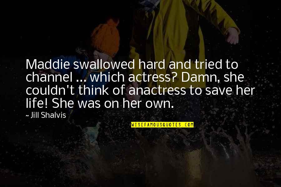 Finally Things Are Looking Up Quotes By Jill Shalvis: Maddie swallowed hard and tried to channel ...