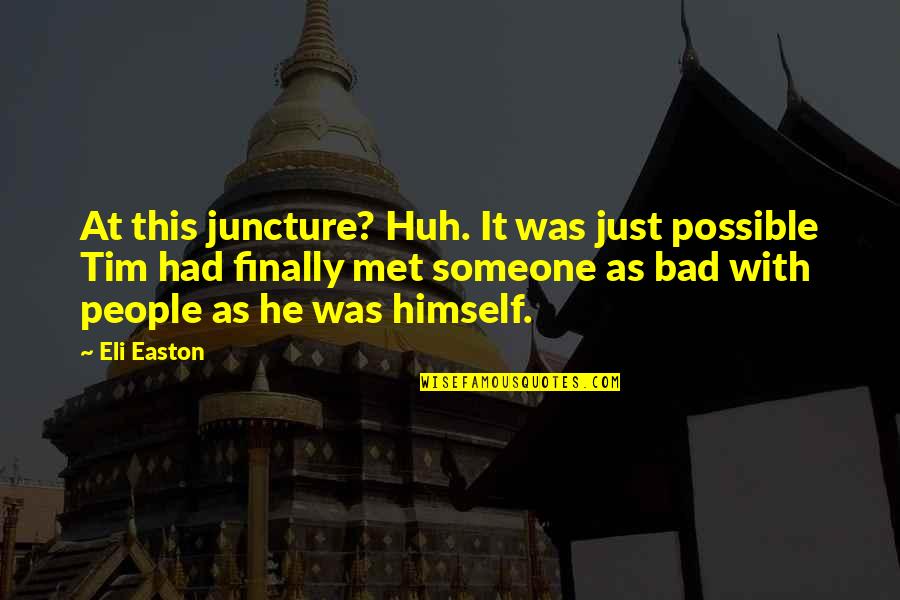 Finally We Met Quotes By Eli Easton: At this juncture? Huh. It was just possible