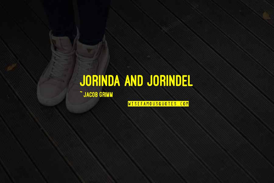 Financeable Quotes By Jacob Grimm: Jorinda and Jorindel